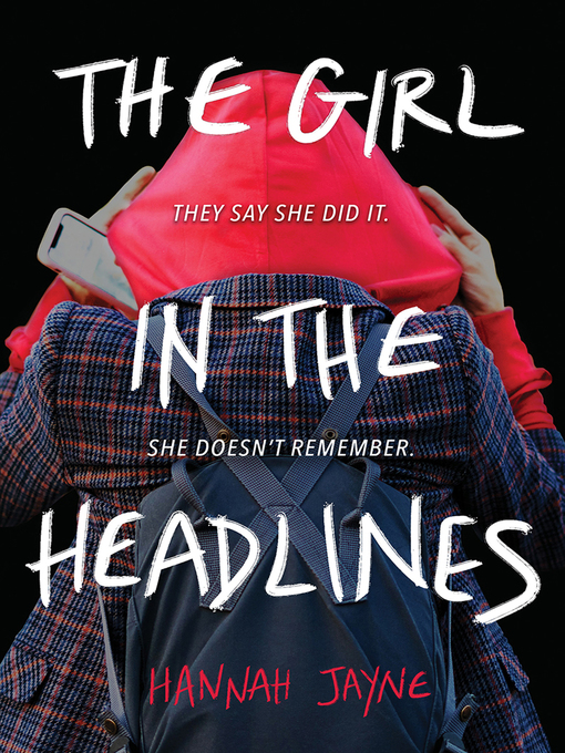 Title details for The Girl in the Headlines by Hannah Jayne - Available